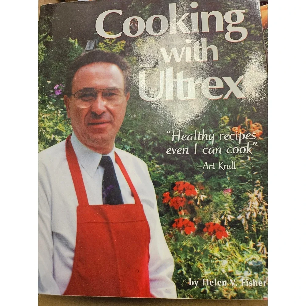 Cooking with Ultrex Healthy Recipes Cookbook Helen V Fisher Art Krull Softcover